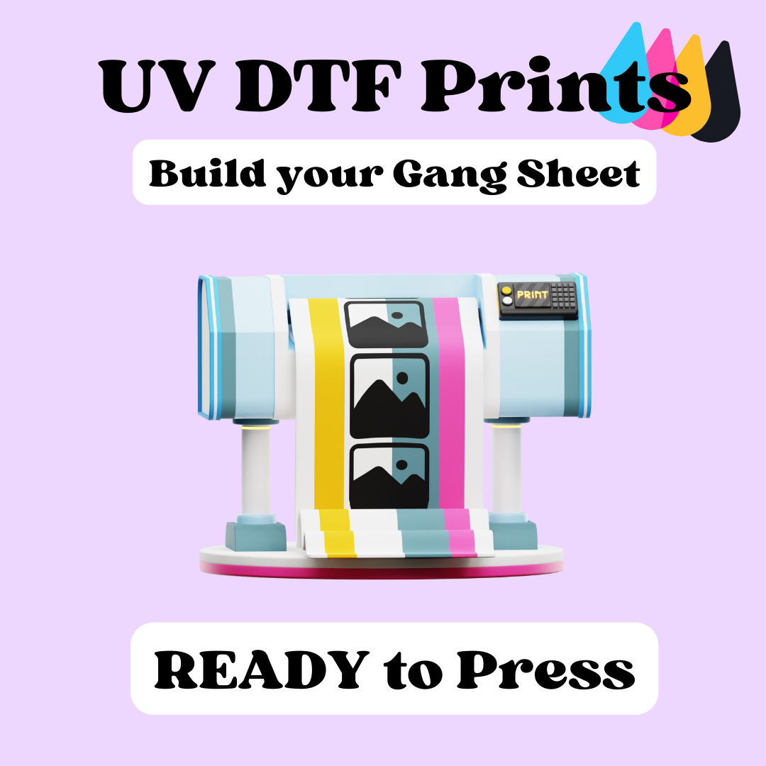 PRE-ORDER UV DTF Prints