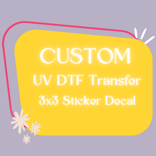 UV DTF Sticker Decal 3x3 100 Qty