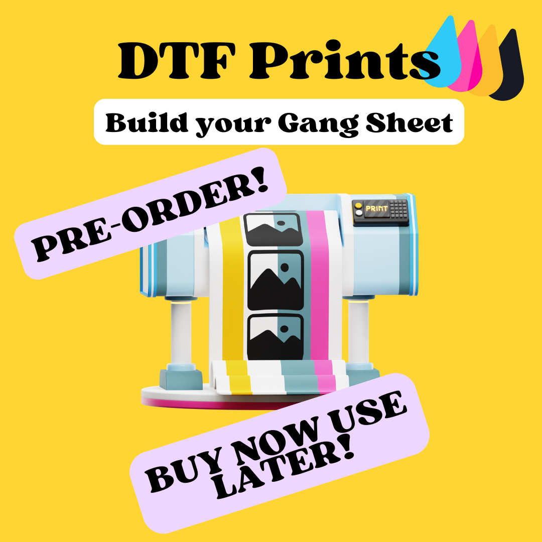 PRE-ORDER DTF Prints