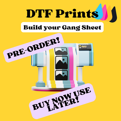PRE-ORDER DTF Prints