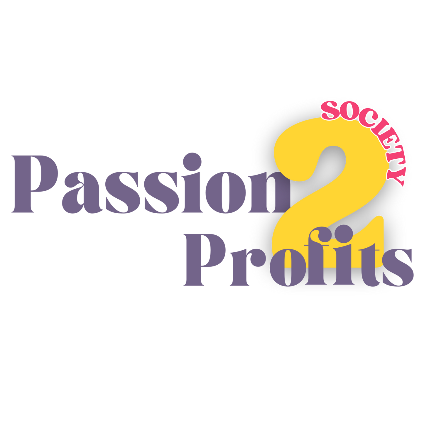 Passion to Profits Society