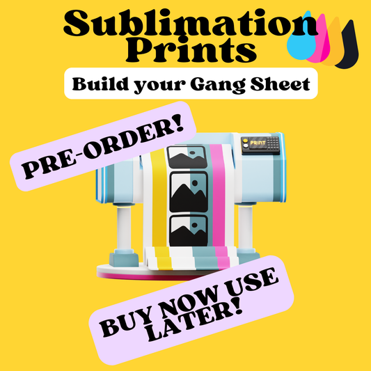 PRE-ORDER Sublimation Transfers
